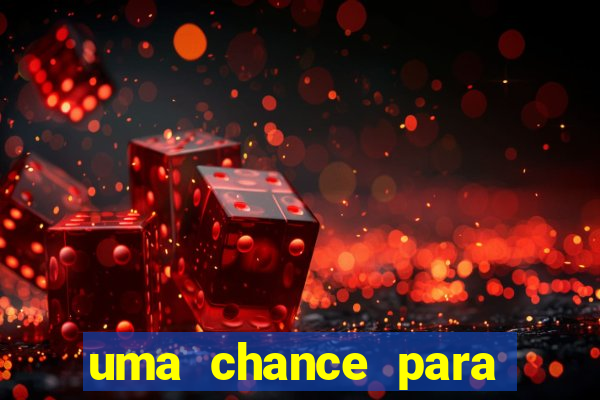 uma chance para lutar filme completo dublado